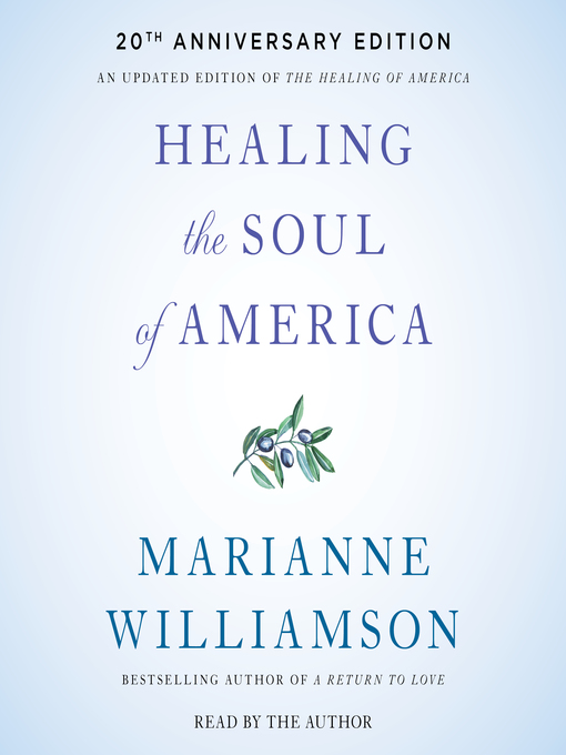 Title details for Healing the Soul of America--20th Anniversary Edition by Marianne Williamson - Wait list